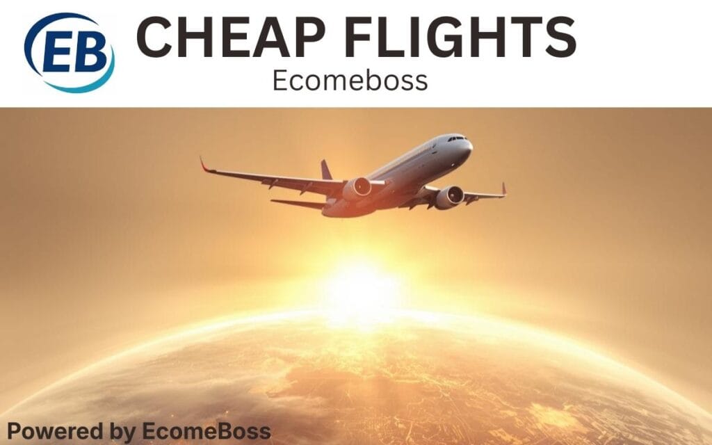 cheap flights worldwide powered by ecomeboss