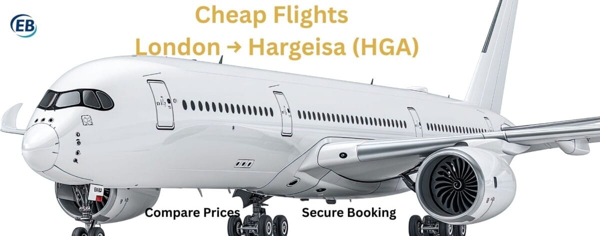 Cheap Flights from London to Hargeisa (HGA) Cheap flights from London to Hargeisa (HGA)